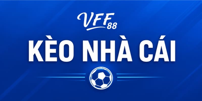 kèo nhà cái vff88